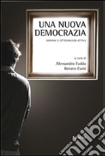 Una nuova democrazia. Giovani e cittadinanza attiva libro