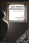 Una nuova democrazia. Giovani e cittadinanza attiva libro