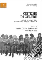 Critiche di genere. Percorsi su nome, corpi e identità nel pensiero femminista libro