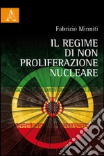 Il regime di non proliferazione nucleare