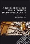 Contributi di studio della dottrina sociale della Chiesa libro di Cafferata R. (cur.)