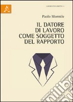 Il datore di lavoro come soggetto del rapporto