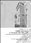 Torre Millina e palazzo dei Millini. Interventi di restauro e risanamento concervativo libro