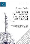 Nei pressi dell'«Infinito» e altri saggi leopardiani libro