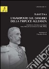 L'avamposto sul Danubio della triplice alleanza. Diplomazia e politica di sicurezza nella Romania di re Carlo I (1878-1914) libro