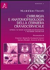 Chirurgia e anatomofisiologia della cerniera craniocervicale. Approcci anteriori microchirurgici/endoscopici e posteriori instrumentati libro di Visocchi Massimiliano