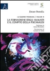 La ragione freudiana. Vol. 2: La formazione degli analisti e il compito della psicanalisi libro di Perrella Ettore