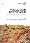 Parole, gesti, interpretazioni. Studi linguistici per Carla Bazzanella libro