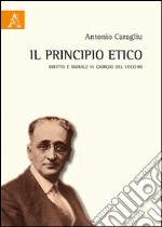 Il principio etico. Diritto e morale in Giorgio Del Vecchio