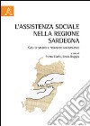 L'assistenza sociale nella regione Sardegna. Casi di studio e profili di governance libro