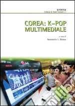 Corea. K-pop multimediale libro