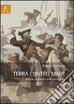 Terra contro mare. Reazioni giuridiche contro la pirateria