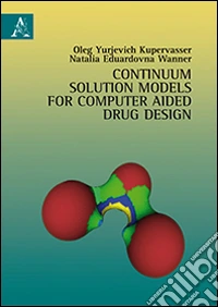 Continuum solution models for computer aided drug design