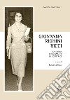 Giovanna Righini Ricci. La donna, l'insegnante, la scrittrice libro di Caso R. (cur.)
