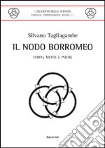 Il nodo Borromeo. Corpo, mente, psiche libro