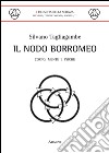 Il nodo Borromeo. Corpo, mente, psiche libro