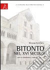 Bitonto nel XVI secolo. Aspetti demografici, familiari e sociali libro