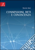 Connessioni, reti e conoscenza libro