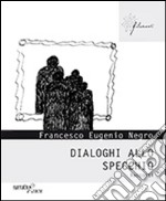 Dialoghi allo specchio libro