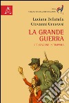 La grande guerra. L'educazione in trappola libro di Bellatalla Luciana Genovesi Giovanni