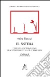 El Sistema. L'approccio didattico-musicale della sperimentazione di José Antonio Abreu libro di Piscazzi Anita