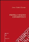 Fratelli vescovi, convertitevi! libro