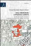 Dall'armistizio a piazzale Loreto. La tragedia italiana analizzata attraverso gli articoli del Corriere della Sera libro