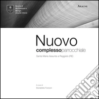 Nuovo complesso parrocchiale Santa Maria Assunta a Reggiolo (RE)
