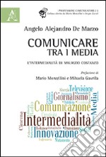 Comunicare tra i media. L'intermedialità di Maurizio Costanzo