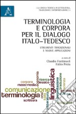 Terminologia e corpora per il dialogo italo-tedesco. Strumenti tradizionali e nuove applicazioni