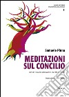 Meditazioni sul Concilio. Una lettura del Vaticano II con Benedetto XVI libro