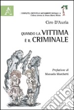 Quando la vittima è il criminale