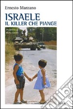 Israele, il killer che piange libro