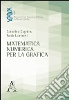 Matematica numerica per la grafica libro