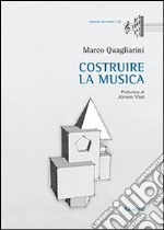 Costruire la musica libro