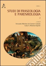 Studi di fraseologia e paremiologia. Vol. 2