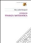 Lezioni di finanza matematica libro di Ramponi Alessandro