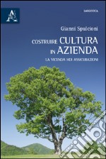 Costruire cultura in azienda. La vicenda HDI assicurazioni libro