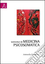 Manuale di medicina psicosomatica libro