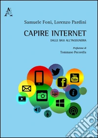 Capire internet. Dalle basi all'ingegneria