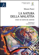 La natura della malattia. Genesi dei motivi del Werther libro