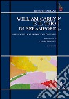 William Carey e il trio di Serampore. La missione e i suoi rapporti con l'induismo libro di Catalano Roberto