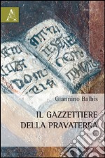 Il gazzettiere della Pravaterra libro