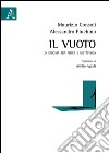 Il vuoto. Un enigma tra fisica e metafisica libro