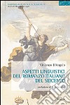 Aspetti linguistici del romanzo italiano del Seicento libro di D'Angelo Vincenzo