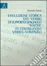 Evoluzione storica del verbo di supporto spagnolo hacer in costruzione verbo-nominali libro