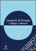 Quaderni di filologia e lingue romanze. Ricerche svolte nell'Università di Macerata. Con CD-ROM. Vol. 30 libro