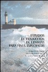 Estudios de traducciòn de lenguas para fines especificos libro