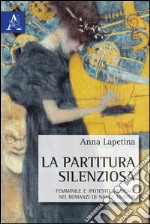 La partitura silenziosa. Femminile e ipotesto musicale nei romanzi di nancy Huston libro