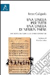 Una lingua per tutti, una lingua di nessun paese. Una ricerca sul campo sulle identità esperantiste libro